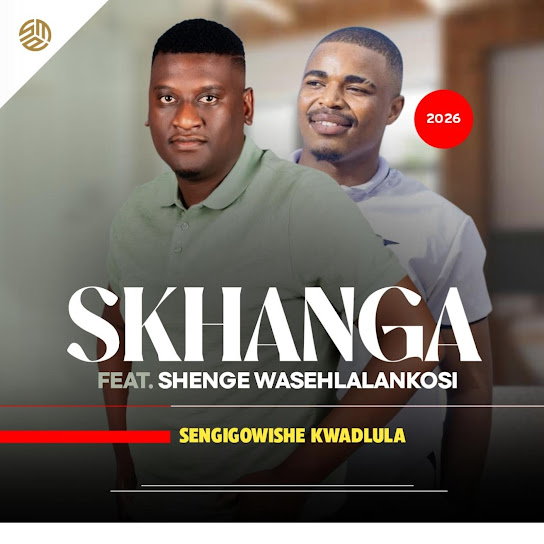 Skhanga - Sengigowishe kwadlula