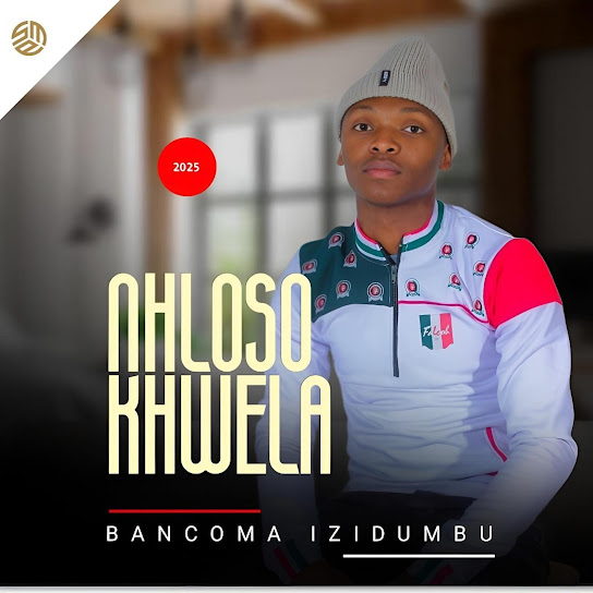 NHLOSO KHWELA - Bancoma iZidumbu