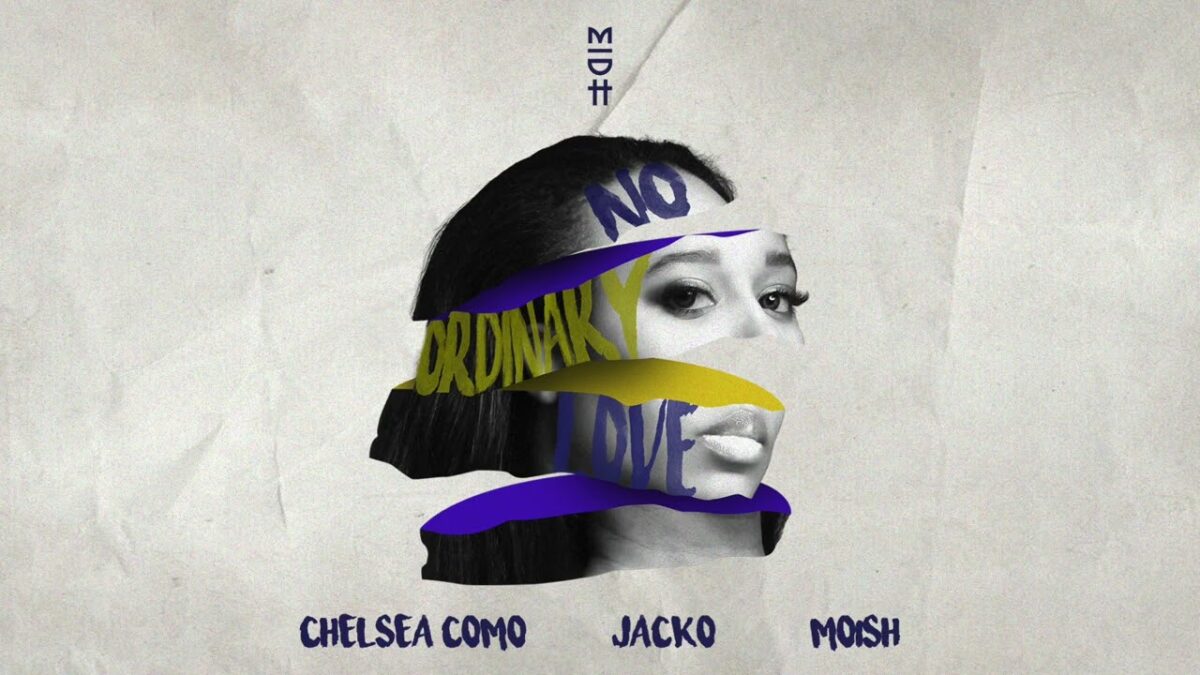 Madorasindahouse - Chelsea Como, Jacko, Moish - No Ordinary Love (MIDH 105)