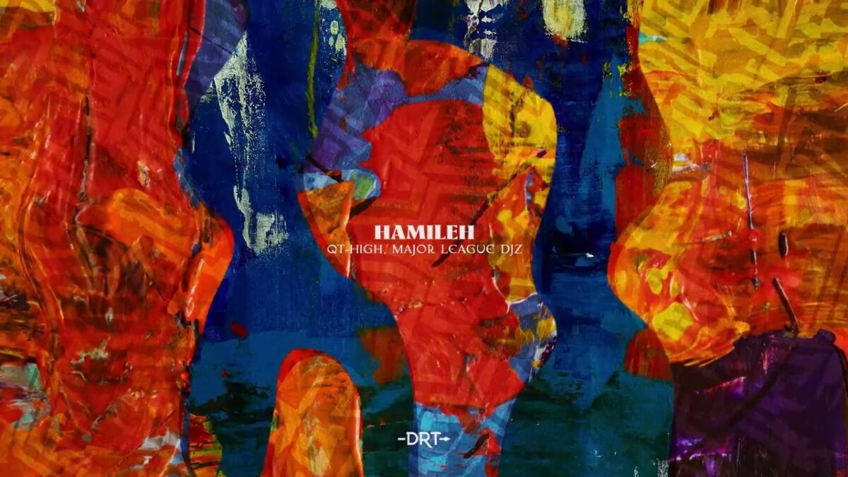 Major League DJz - QT-High & Major League DJz - Hamileh (Official Audio)