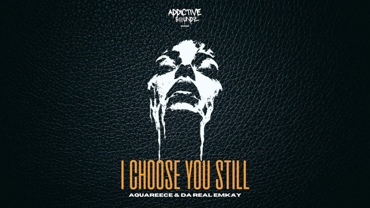 AquaReece - Da Real Emkay & AquaReece - I Choose You Still (Addictive Mix) (Visualizer)