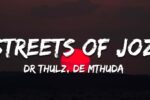 7clouds Amapiano - Dr Thulz, De Mthuda - Streets Of Jozi