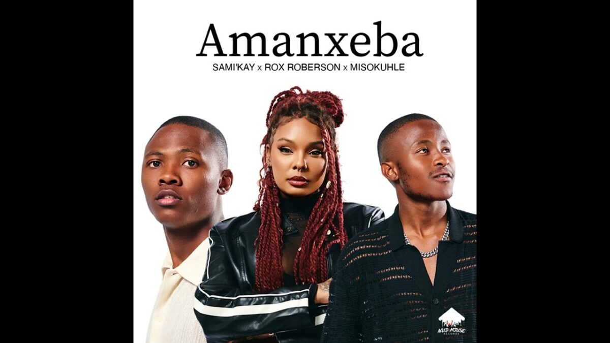 MudHouseMusic - Amanxeba · Sami Kay · Rox Roberson · Misokuhle (Official Audio)