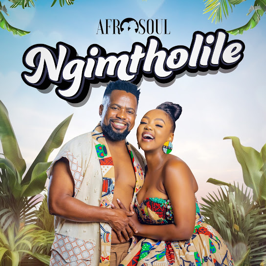 Afrosoul - Ngimtholile
