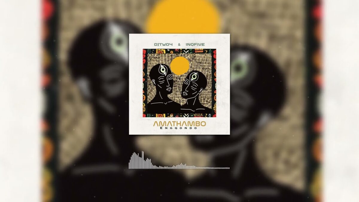 InQfive - DJ Two4 & InQfive - Amathambo Engqondo