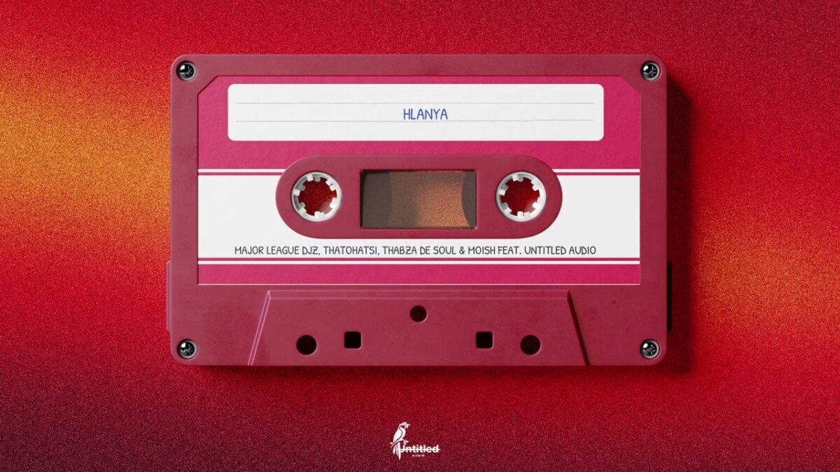 Major League DJz - Major League DJz, Thatohatsi, Thabza De Soul & Moish - Hlanya (Official Audio) ft. Untitled Audio