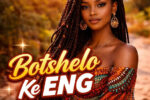MusicaAfrika - Botshelo Ke Eng (Amapiano)