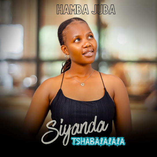 Siyanda tshabalala - Hamba juba