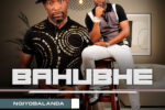 Bahubhe - Khahlela Lento Le