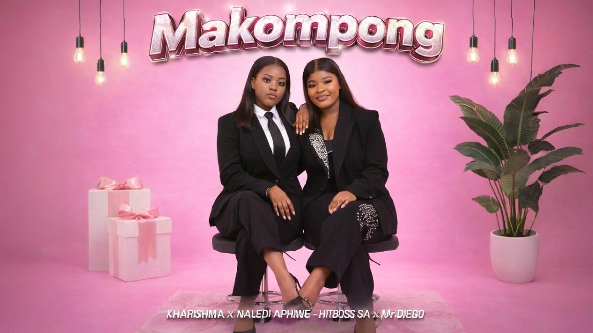 Kharishma x Naledi Aphiwe - Makompong