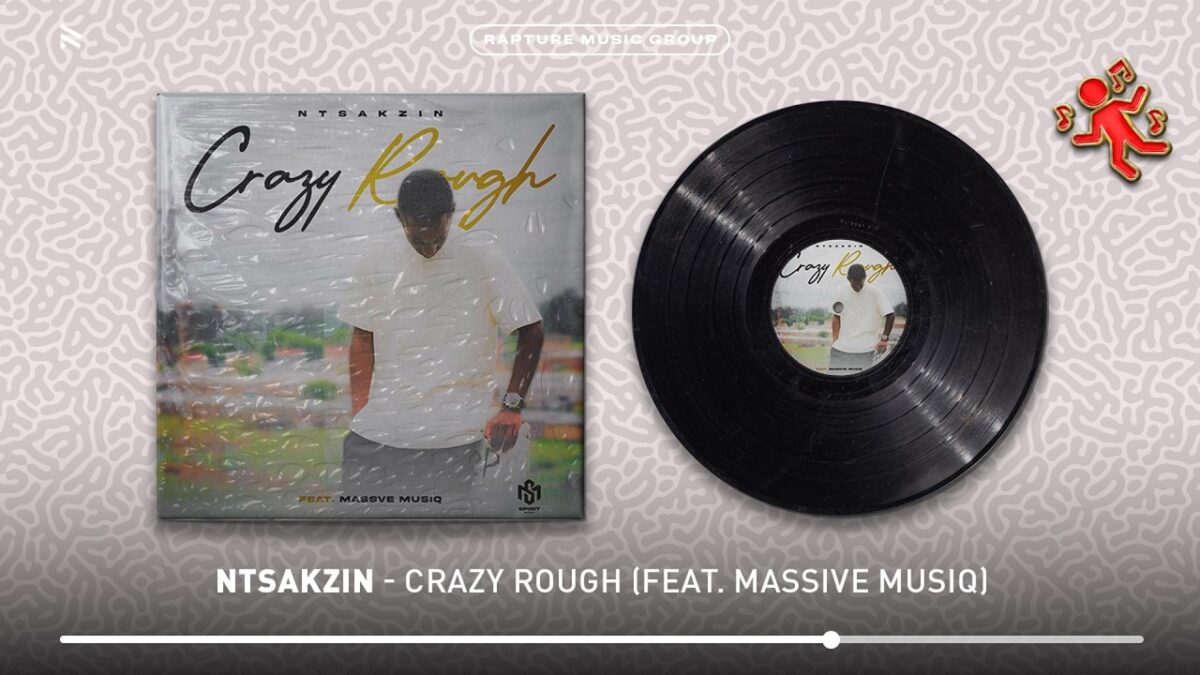 Ntsakzin - Crazy Rough
