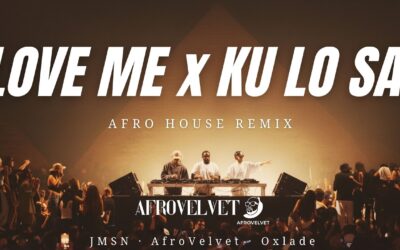 Afro House Remix by AfroVelvet - LOVE ME x KU LO SA (House /Afro House Remix 2026 )
