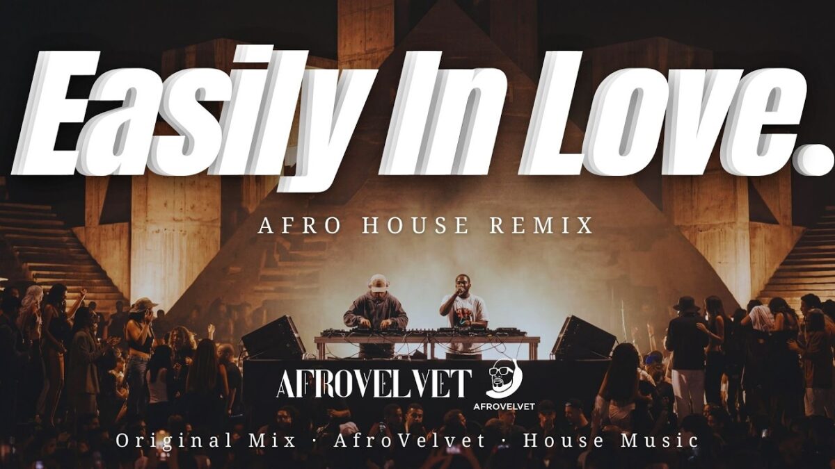 AfroVelvet - Easily In Love | Best Afro House 2026 Original Mix