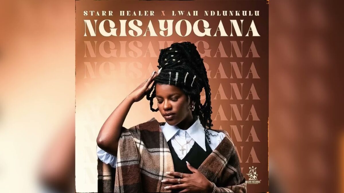 Starr Healer x Lwah Ndlunkulu - Ngisayogana