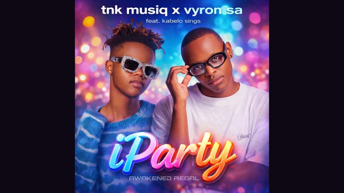 TNK MusiQ & Vyron SA - iParti feat. Kabelo Sings