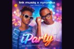 TNK MusiQ & Vyron SA - iParti feat. Kabelo Sings