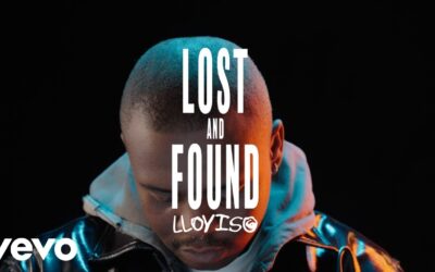 Lloyiso - Lloyiso - Lost & Found (Official Video)