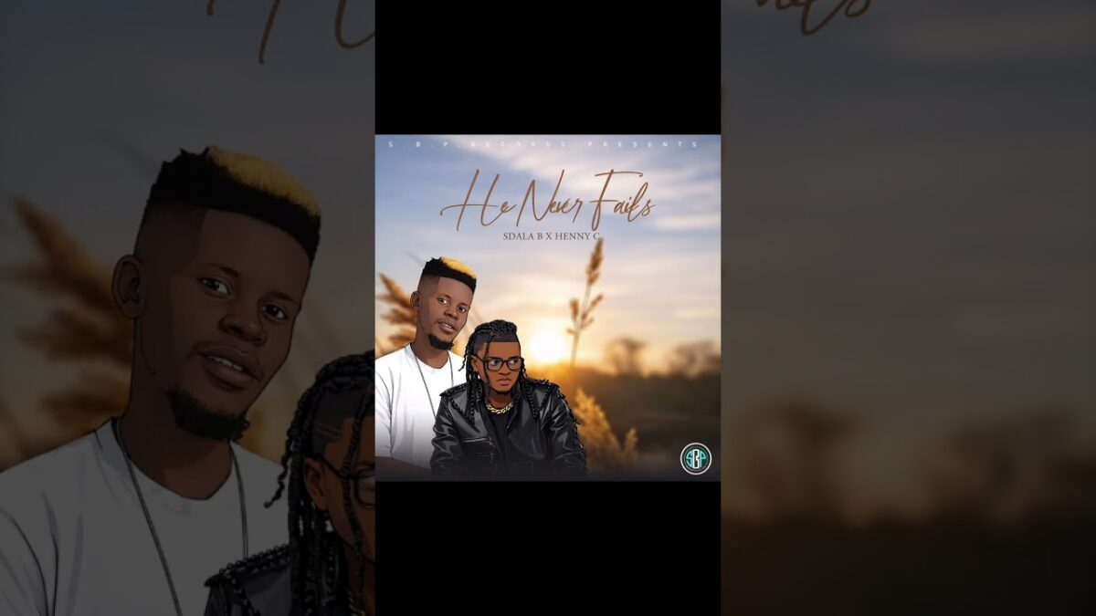 Sdala B - He Never Fails