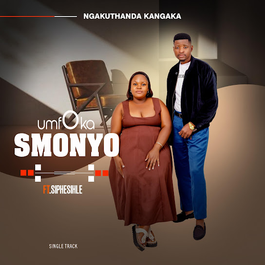 Umfoka Smonyo - Ngakuthanda kangaka