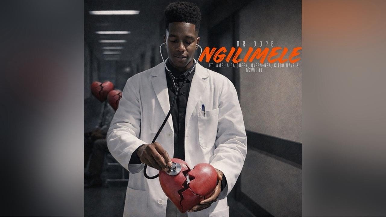 Dr Dope – Ngilimele (Amelia Da Queen, Qveen-rsa, Kitso Nave & Mzwilili) Ft. Kitso Nave, Amelia Da Queen, Mzwilili & Qveen-rsa