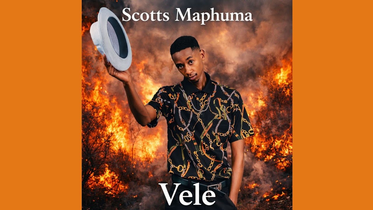 Scotts Maphuma Era 🔥 – Scotts Maphuma – Vele