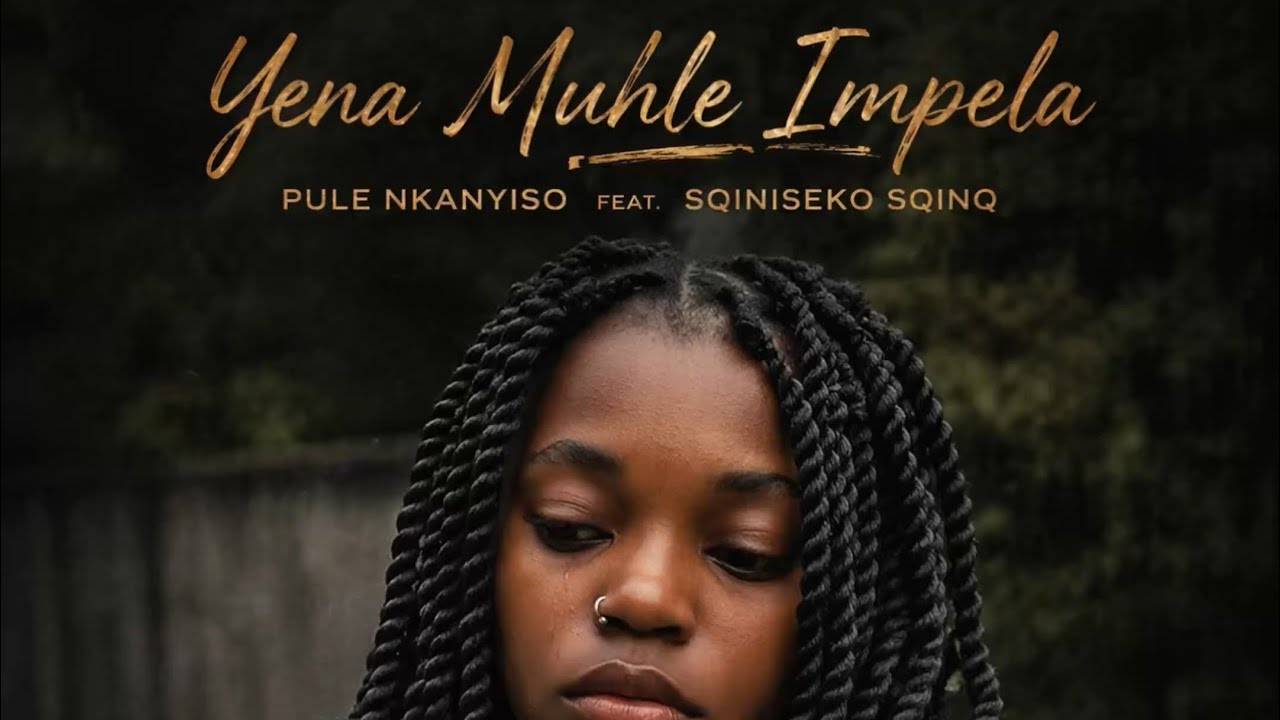 Pule Nkanyiso – Yena Muhle Impela feat. Sqiniseko SqinQ