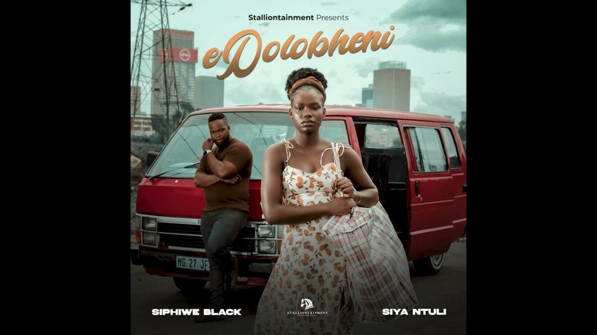 StallionTainment - Siphiwe Black - eDolobheni(ft. Siya Ntuli