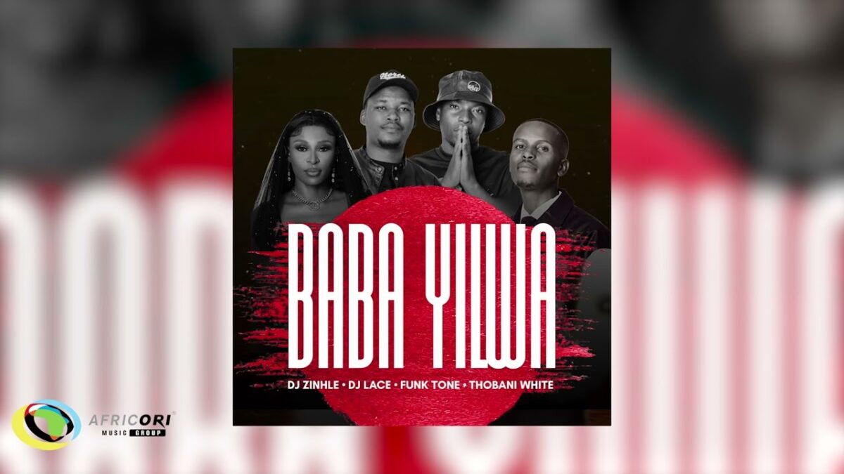Africori - DJ Zinhle, DJ Lace, FunkTone & Thobani White - Baba Yilwa (Official Audio)