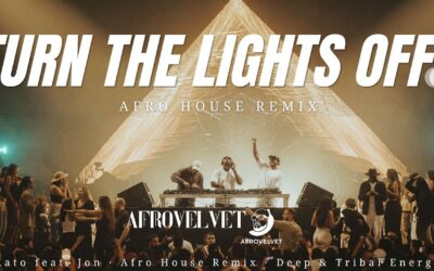 Afro House Remix by AfroVelvet - Kato feat. Jon - Turn The Lights Off (Afro House Remix) | Deep & Tribal Energy