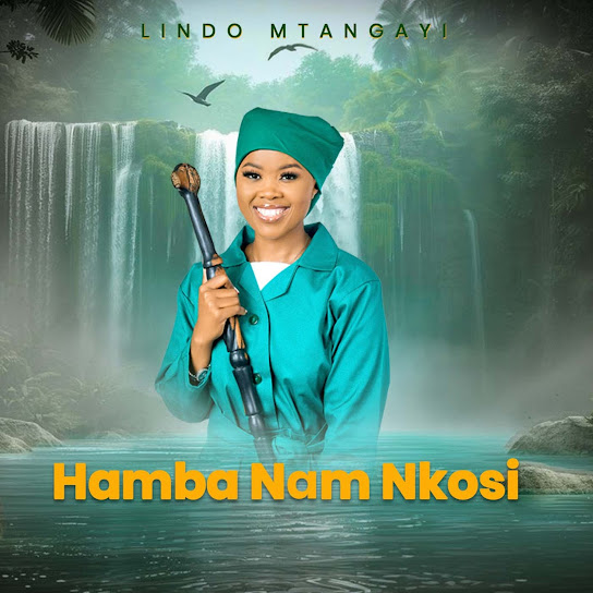 Lindo Mtangayi - Hamba Nam Nkosi