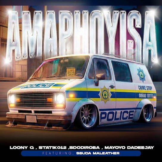 Loony Q – Amaphoyisa Ft. Sbuda Maleather, Statik012, SdoDiRoba & MAYOYO DADEEJAY