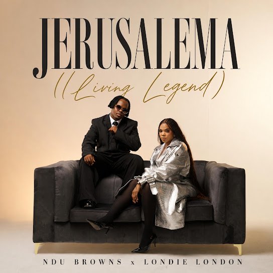 Ndu Browns – Jerusalema (Living Legend) Ft. Londie London (Prod. Marcus MC)