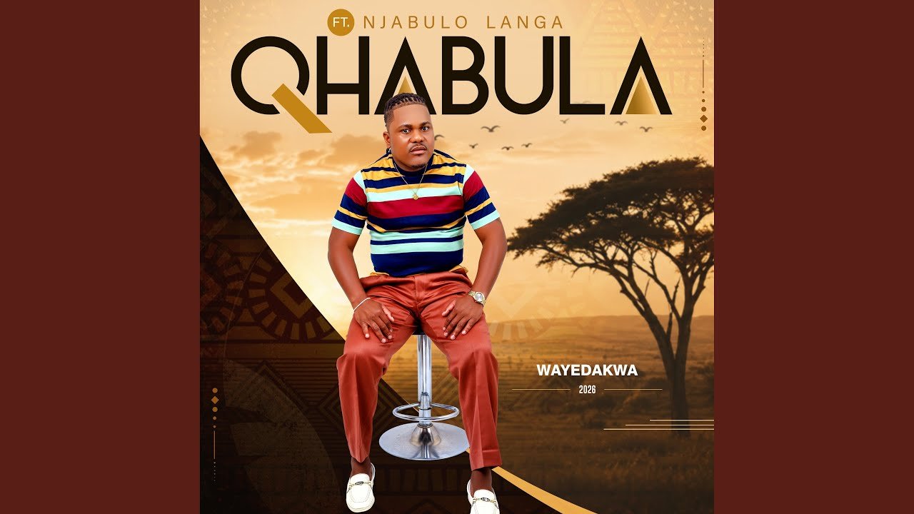 Qhabula - Wayedakwa Ft. Njabulo Langa (Mp3 Download)
