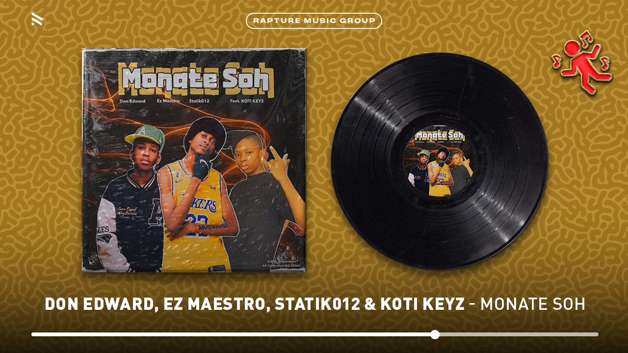 Don Edward, Ez Maestro, Statik012 & Koti Keyz – Monate Soh