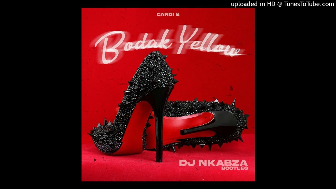 DJ Nkabza – Bodak Yellow (DJ Nkabza Bootleg) – Cardi B
