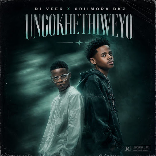 Dj Veek – Ungokhethiweyo Ft. Criimora b.k.z