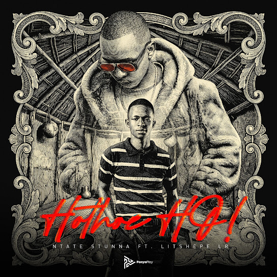 Ntate Stunna – Hothoe Ho Ft. Litshepe Lr