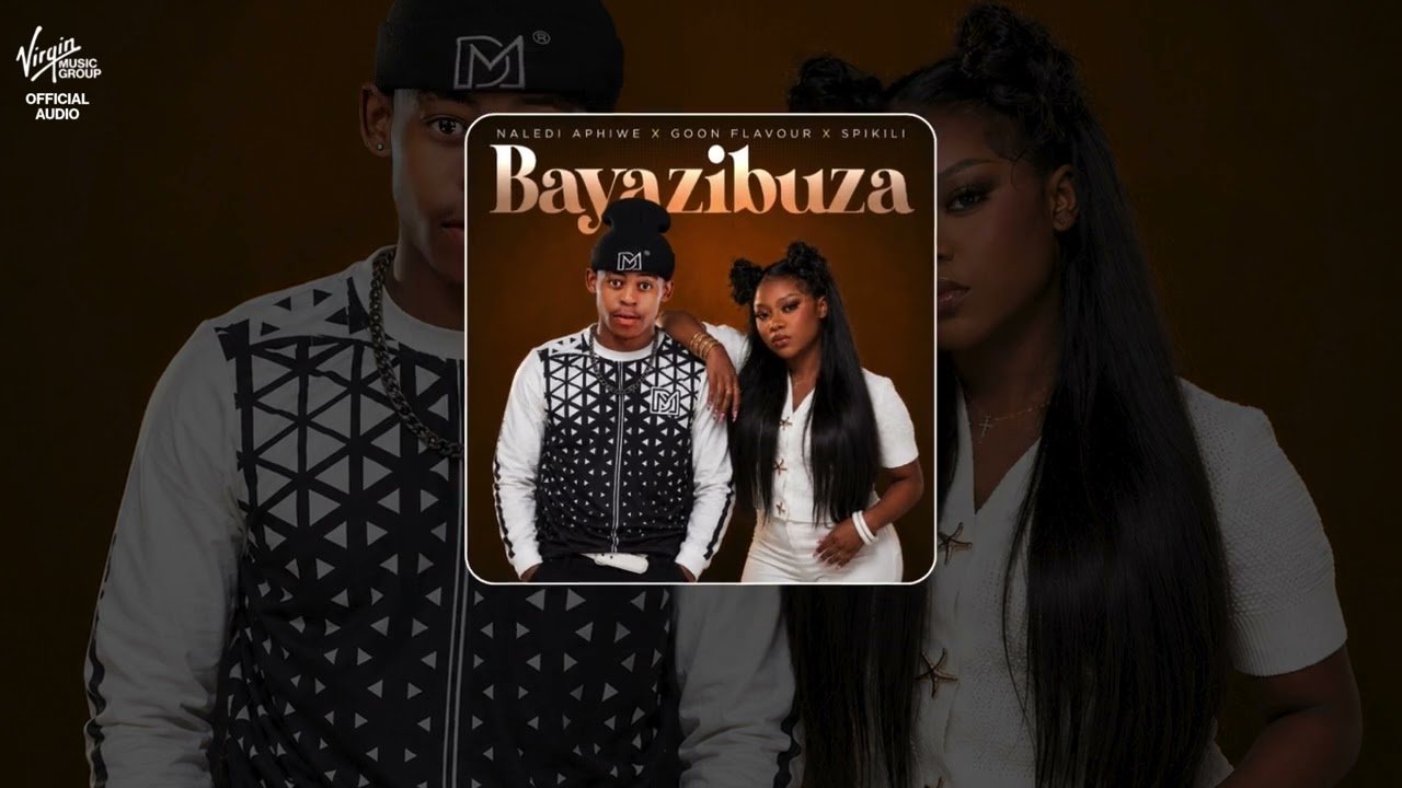 Naledi Aphiwe, Goon Flavour, Spikili – Bayazibuza
