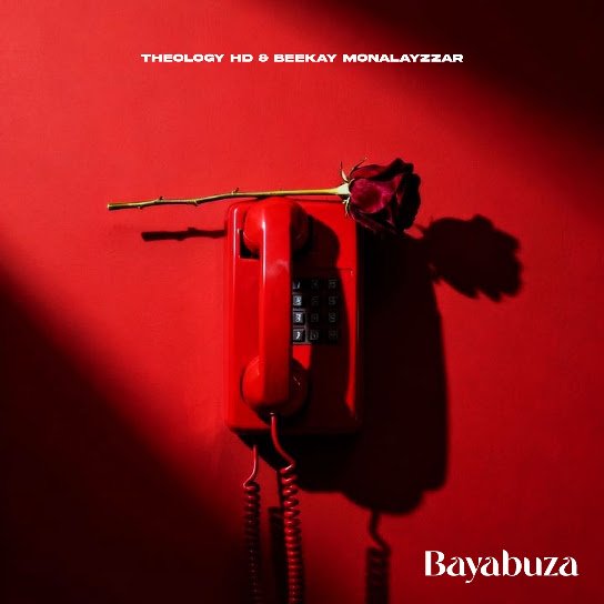 TheologyHD – Bayabuza Ft. Beekay Monalayzzar