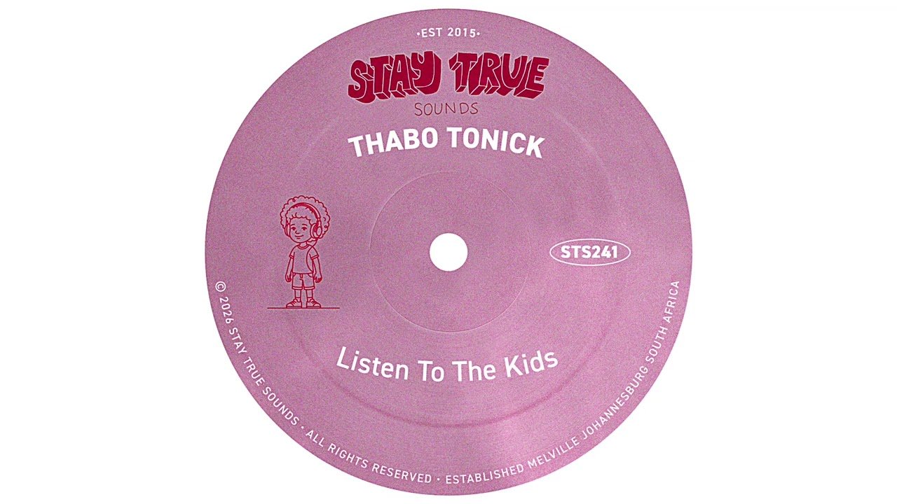 Thabo Tonick – Listen To The Kids