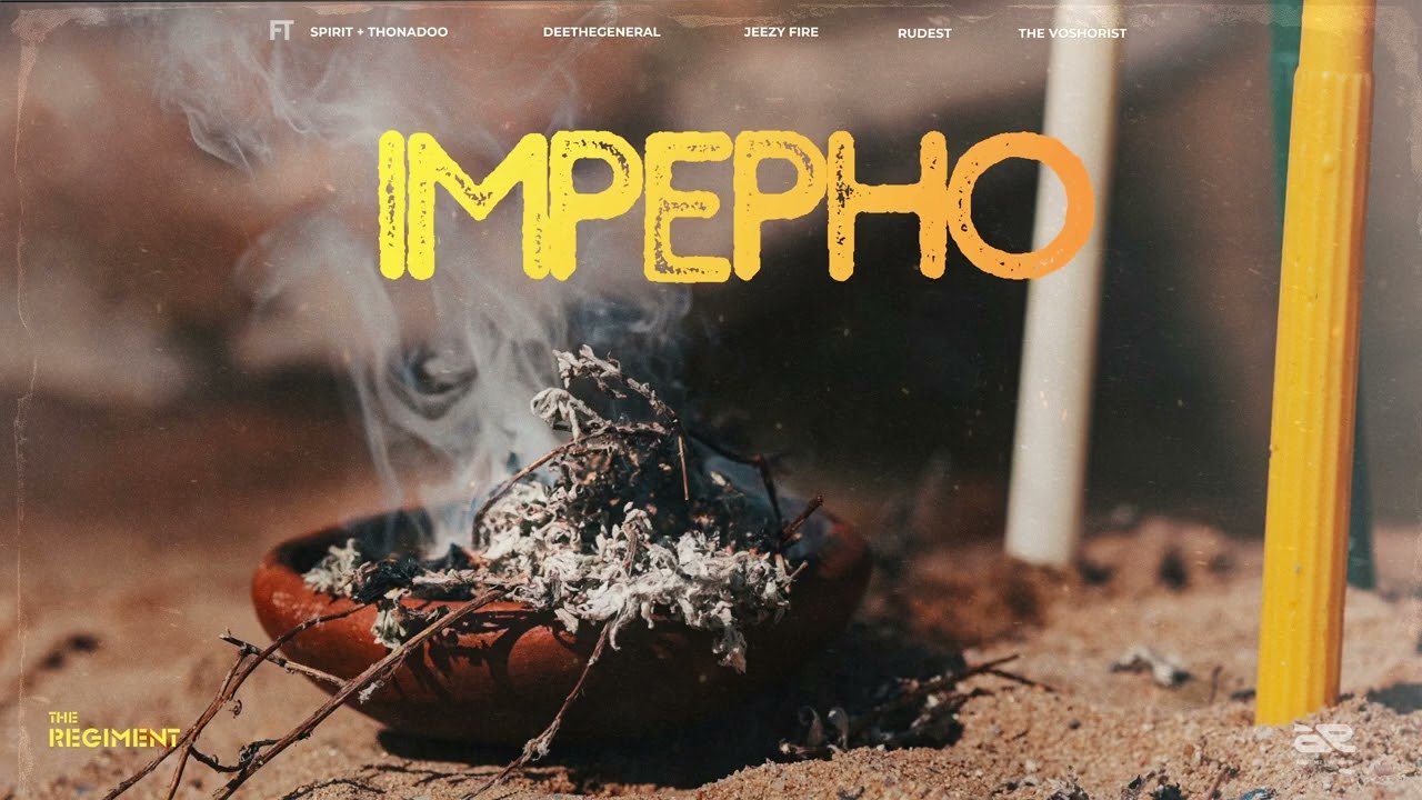 The Regiment – Impepho FT Spirit + Thonadoo, DeeTheGeneral, Jeezy Fire, Rudest, The Voshorist