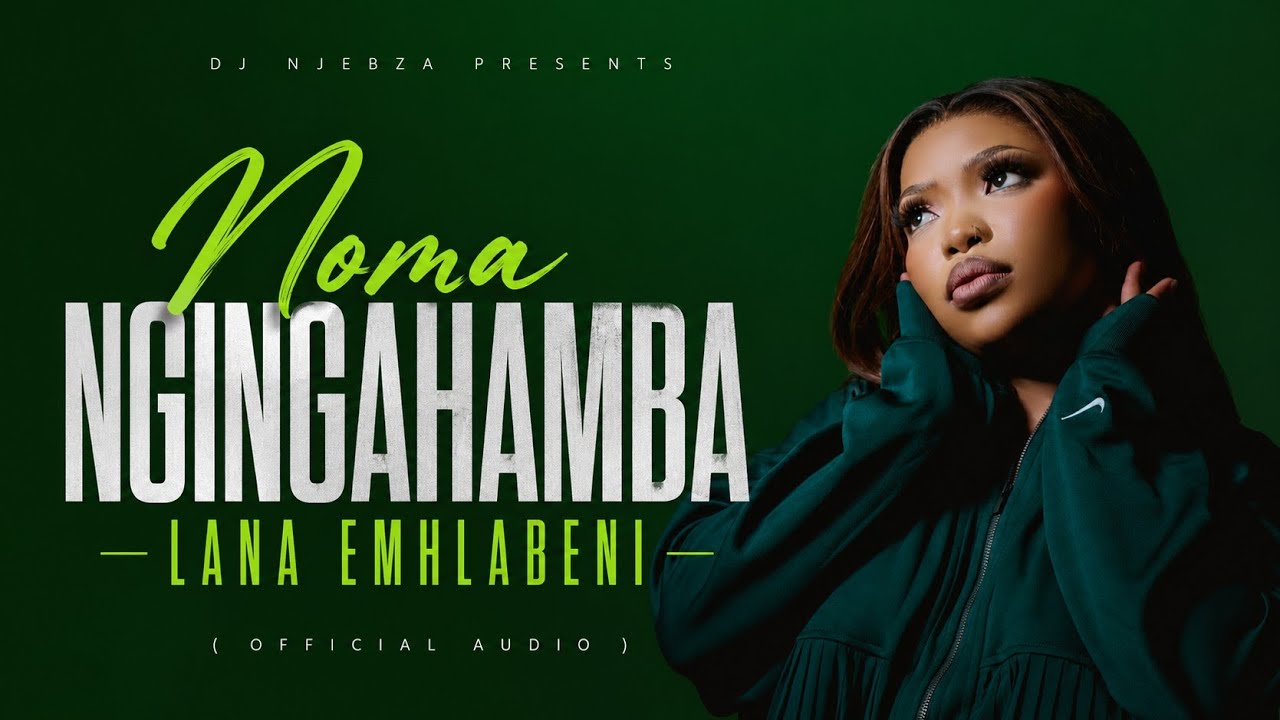 Dj Njebza & Babalwa M – Noma Ngingahamba Lana Emhlabeni