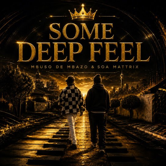 Mbuso de Mbazo – Some Deep Feel Ft. Soa Mattrix