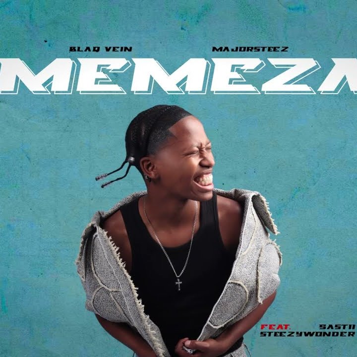 BlaQ Vein & Majorsteez – Memezafeat. Sastii & SteezyWonder | Hip Hop