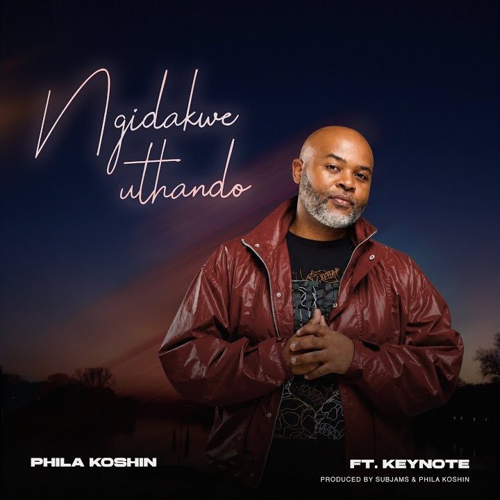 Phila Koshin – Ngidakwe Uthando
