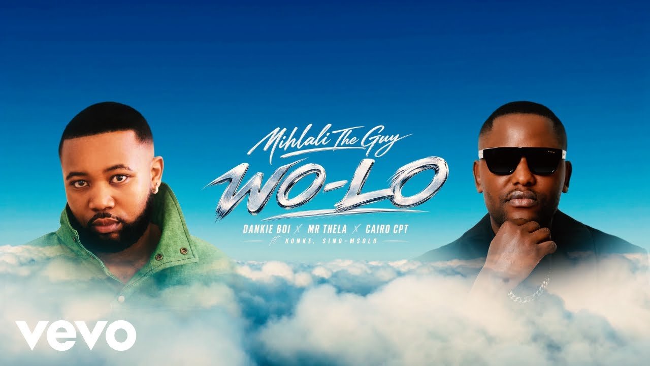 Mihlali The Guy – Wo Lo Ft. Dankie boi Mr Thela  &  Cairo CPT