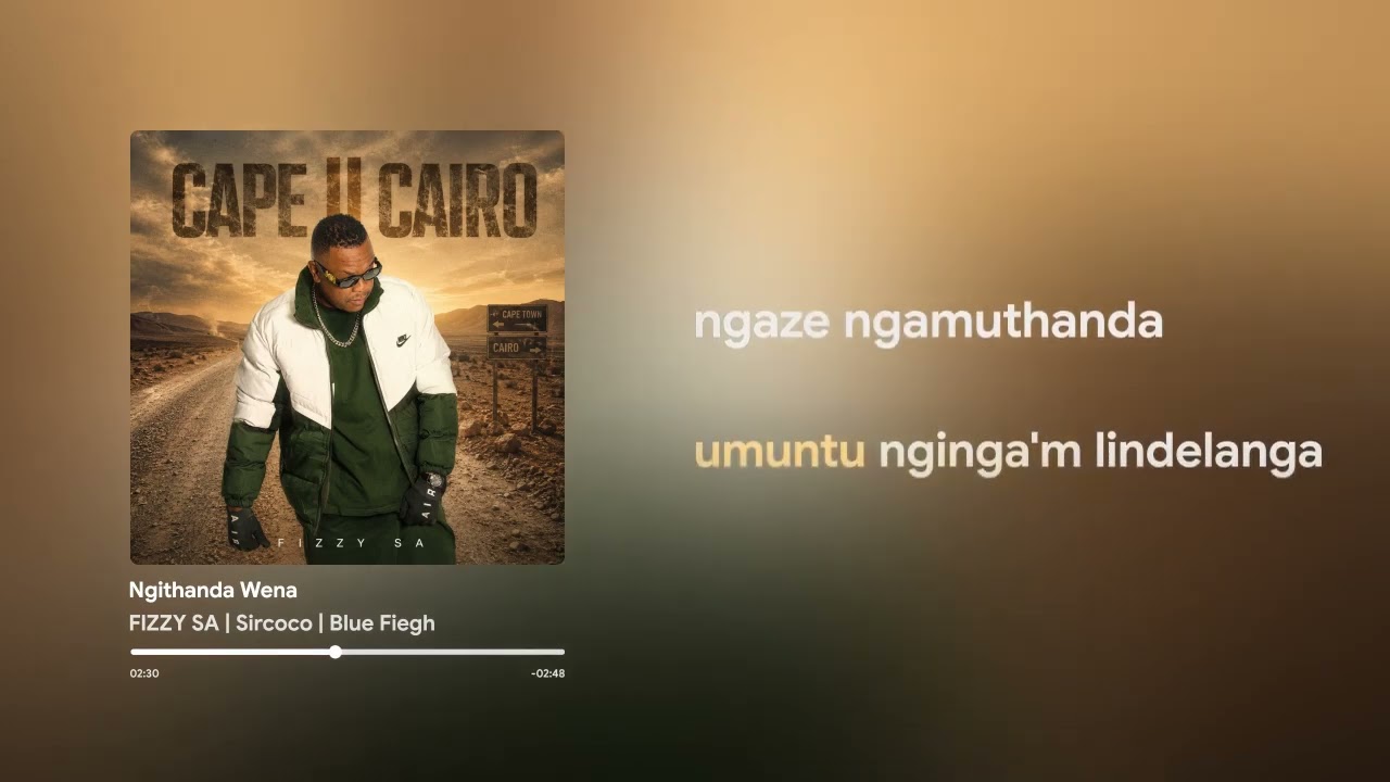 FIZZY SA – Ngithanda Wena Feat. SirCoco & BLUE FIEGH