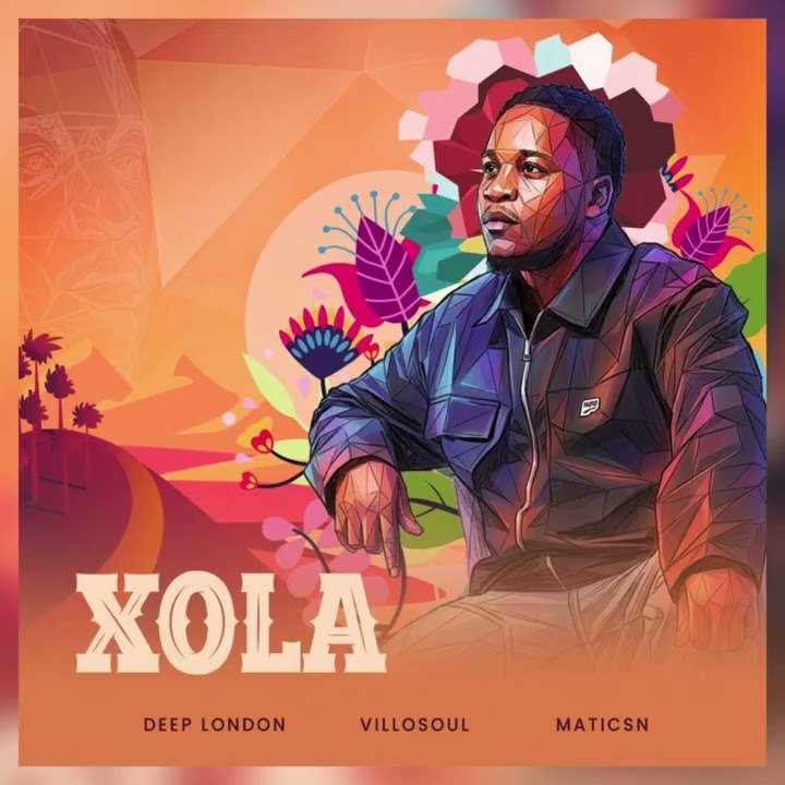 Deep London & Villosoul – Xola Ft. Matics N
