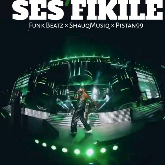 Funk Beatz & ShauqMusiq – Ses’fikile Feat. Pistan99