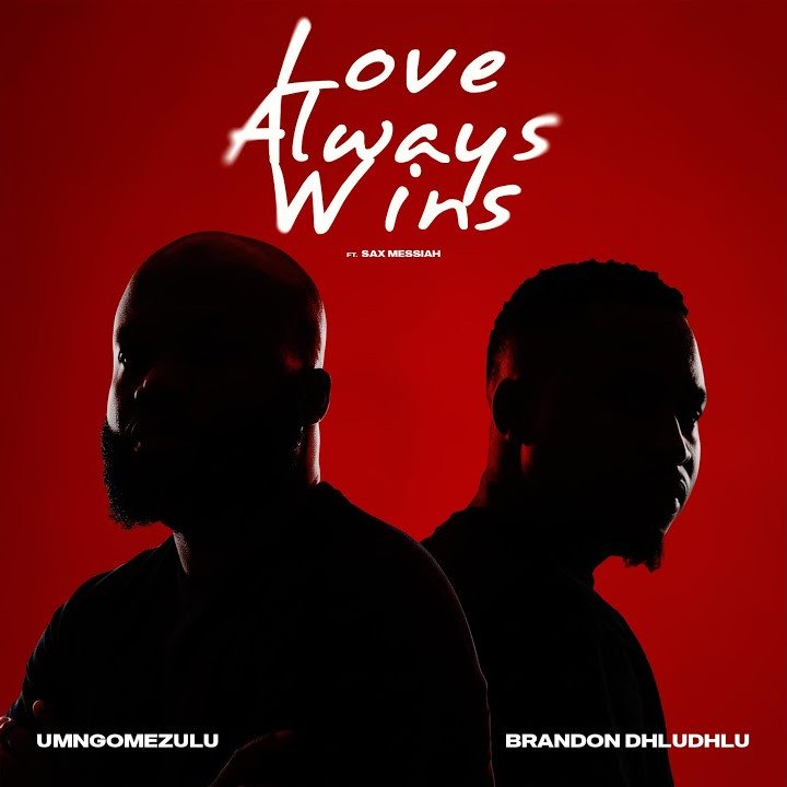 UMngomezulu – Love Always Wins Ft. Sax Messiah
